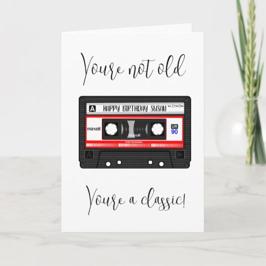 Je bent niet oud Je bent een klassieke cassetteban Kaart (Voorkant)