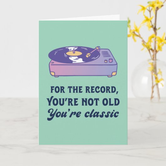 Je bent niet oud Je bent een klassieke grappige ve Kaart (Gele Bloem)