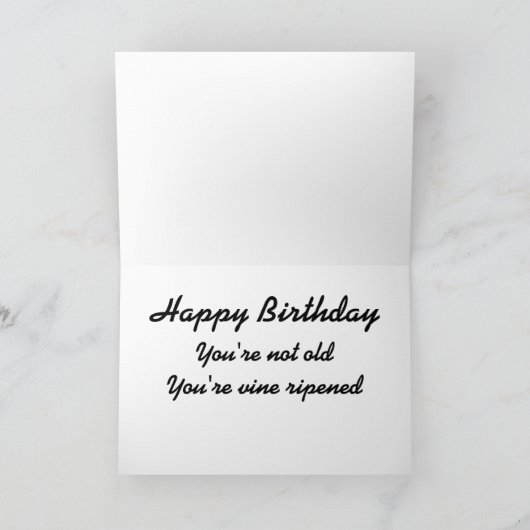 Je bent niet oud, je bent een wijngaard. kaart (Binnen)