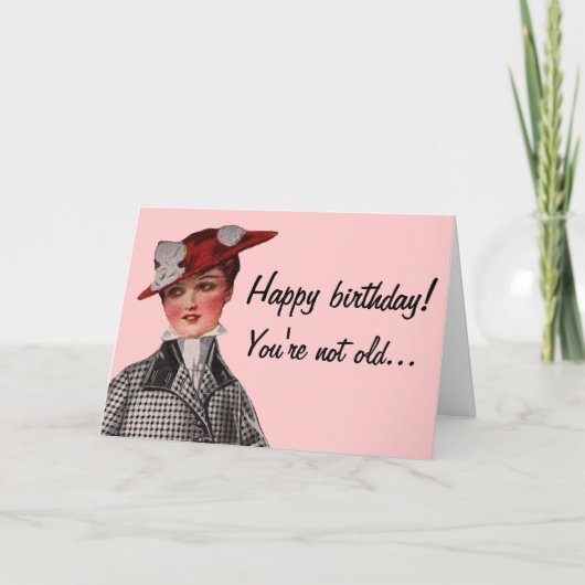 Je bent niet oud, je bent ! kaart (Voorkant)