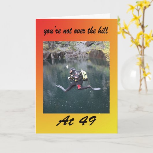 Je bent niet over de heuvel op 49 kaart (Gele Bloem)