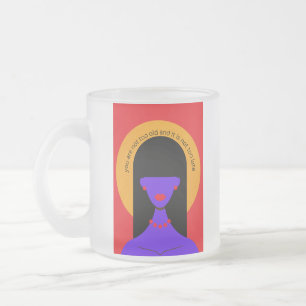 Je bent niet te oud- matte mok