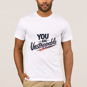 Je bent niet te stoppen t-shirt