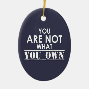 Je bent niet wat je bent keramisch ornament