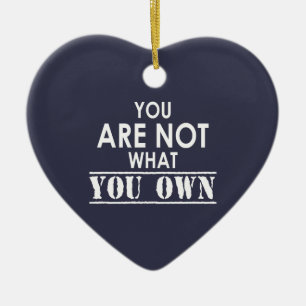 Je bent niet wat je bent keramisch ornament