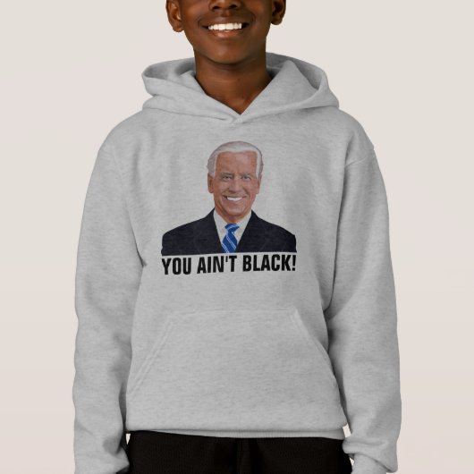 JE BENT NIET ZWART! FUNNY JOE BIDEN T-SHIRTS (Voorkant)
