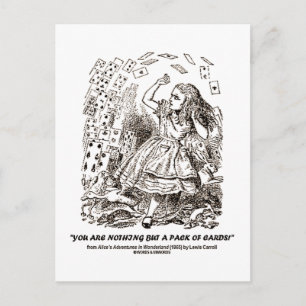 Je bent niets anders dan een pak kaarten