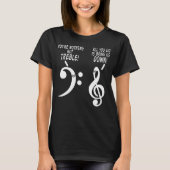 Je bent niets anders dan Treble Funny Music Tshirt (Voorkant)