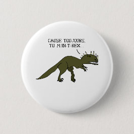 JE BENT NOG STEEDS IN-T-REX - Woordspellen Ronde Button 5,7 Cm