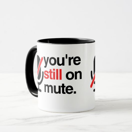 Je bent nog steeds op MUTE Mok (Voorkant links)