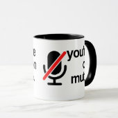 Je bent nog steeds op MUTE Mok (Voorkant rechts)