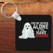 Je bent nooit alleen als je demonen spook hebt sleutelhanger (Voorkant)