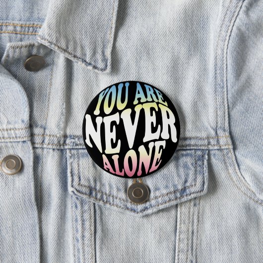 JE BENT NOOIT ALLEEN, Pride Button (In situ)