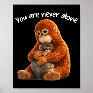 Je bent nooit alleen vuist aap dierliefhebber poster