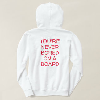 JE BENT NOOIT BOORD OP EEN BOARD HOODIE