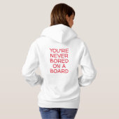 JE BENT NOOIT BOORD OP EEN BOARD HOODIE (Achterkant volledig)