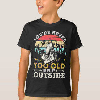 Je bent nooit te oud om buiten te spelen Bergbekli T-shirt