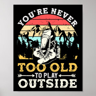 Je bent nooit te oud om buiten te spelen Bergwande Poster