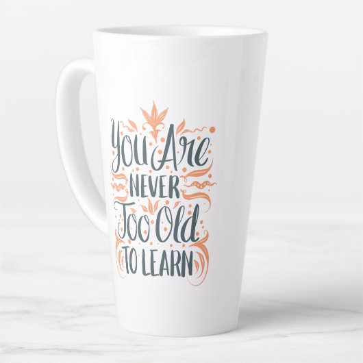 Je bent nooit te oud om te leren latte mok (Linkerhoek)