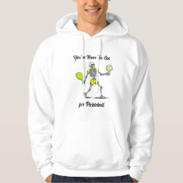 Je bent nooit te oud voor Pickleball Hoodie