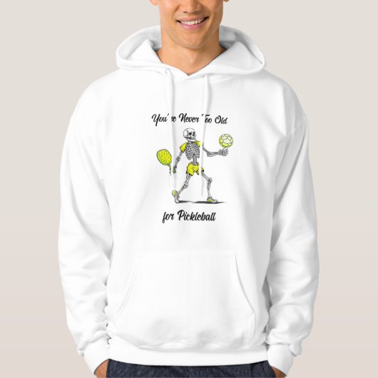 Je bent nooit te oud voor Pickleball Hoodie (Voorkant)