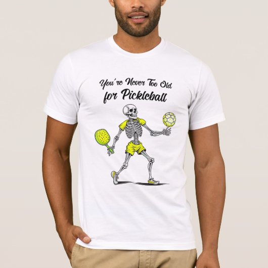 Je bent nooit te oud voor Pickleball T-shirt (Voorkant)