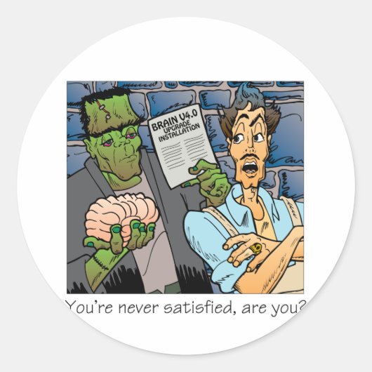 Je bent nooit tevreden ronde sticker (Voorkant)