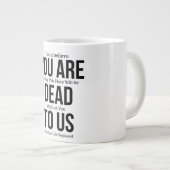 Je bent nu dood aan ons. grote koffiekop (Voorkant rechts)