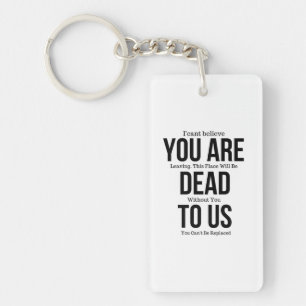 Je bent nu dood aan ons Magnet Sleutelhanger