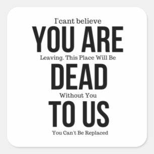 Je bent nu dood aan ons Magnet Vierkante Sticker