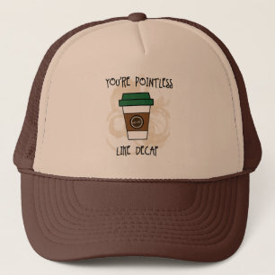 Je bent nutteloos - Als humoristische decaf mok Trucker Pet