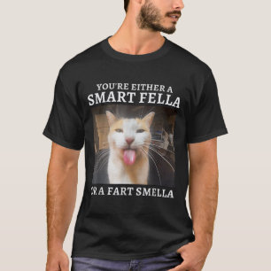 Je bent óf een slimme vent óf een scheet ruikende t-shirt