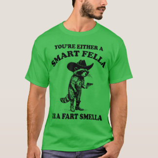 Je bent óf een slimme vent óf een scheet ruiker Vi T-shirt