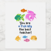 Je bent o'fish'ally de beste leraar! wijn etiket (Enkel label)