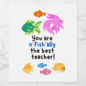 Je bent o'fish'ally de beste leraar! wijn etiket (Enkel label)
