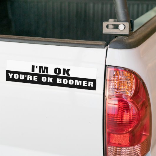Je bent oké Boomer. Bumpersticker (Op Truck)
