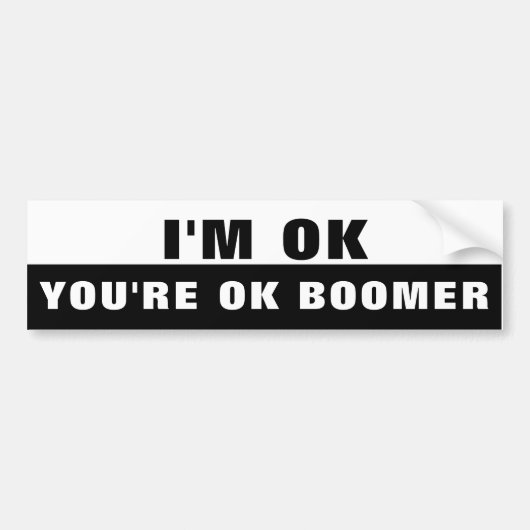 Je bent oké Boomer. Bumpersticker (Voorkant)