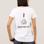 Je Bent Onder Een Rust T-shirt (Achterkant)