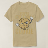 Je bent 'one Tough Cookie Funny Cookies Baker Baki T-shirt (Design voorkant)