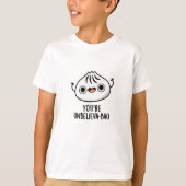 Je bent ongelofelijk bao Cute Dimsum Bao Pun T-shirt (Voorkant)
