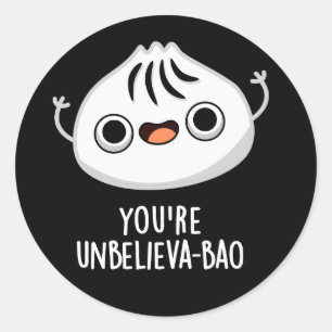 Je bent ongelooflijk grappig Dimsum Bao Pun Dark B Ronde Sticker