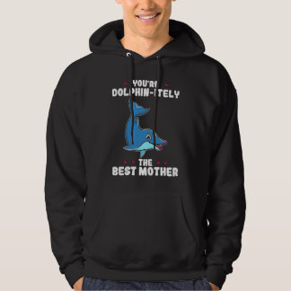 Je bent ongetwijfeld de beste moeder op Vader- en  Hoodie