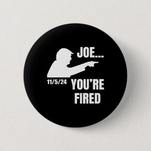 Je bent ontslagen Fire Biden kiezen Trump Presiden Ronde Button 5,7 Cm