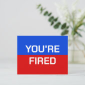 Je bent ontslagen uit een rood-wit-blauw politiek  briefkaart (Staand voorkant)