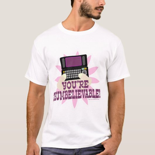 Je bent onvoorstelbaar! t-shirt (Voorkant)