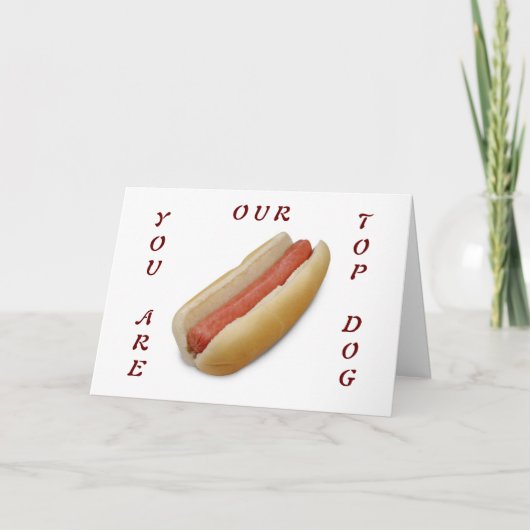 JE BENT ONZE "TOP DOG" VERJAARDAG KAART (Voorkant)