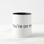 Je bent op de stomme. Combo-mok. Mok (Midden)