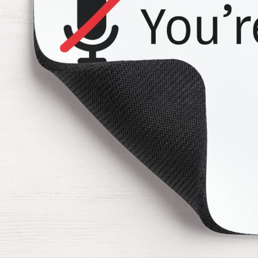 Je bent op de stomme. muismat (Hoek)