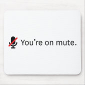 Je bent op de stomme. muismat (Voorkant)