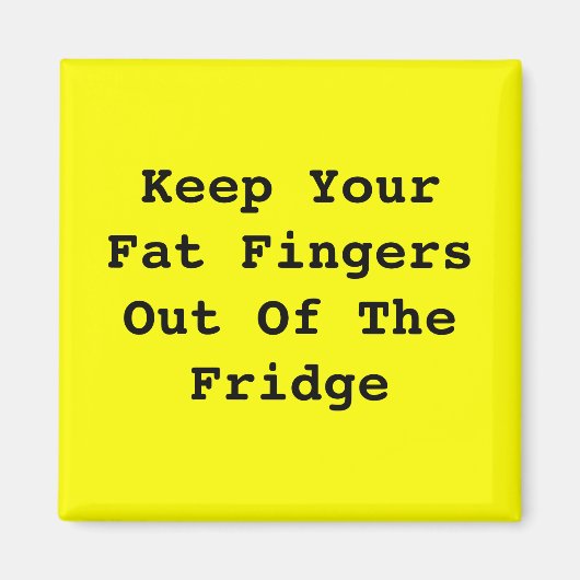 Je bent op dieet magneet (Voorkant)